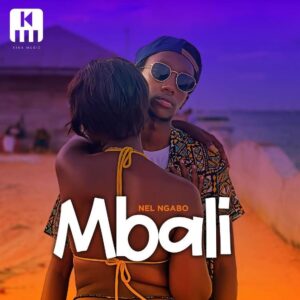 Music Audio : Nel Ngabo – Mbali