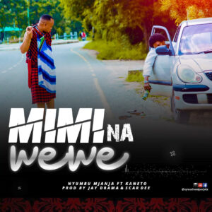 Music Audio : Polisi Nyumbu Mjanja Ft. Kaneto – Mimi na Wewe