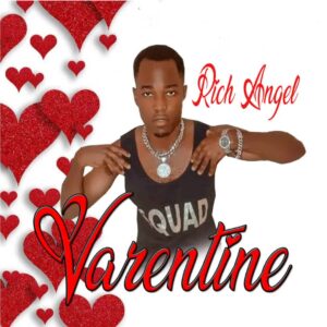 Music Audio : Rich Angel – Valentine