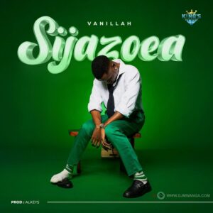 Music Audio : Vanillah – Sijazoea