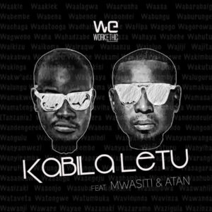 Music Audio : Wakazi Ft. Godzilla, Mwasiti & Atan – Kabila Letu