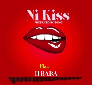 Music Audio : H Baba – Ni Kiss