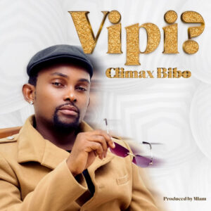 Music Audio : Climax Bibo – Vipi