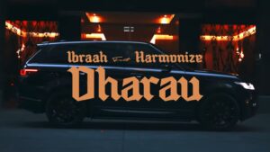 Music Video : Ibraah Ft. Harmonize – Dharau (Lyrics)