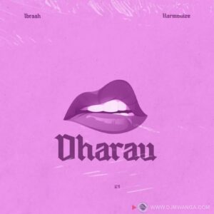 Music Audio : Ibraah Ft. Harmonize – Dharau