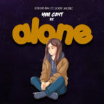 You cant be alone