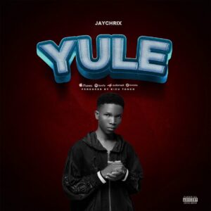 Music Audio : Jaychrix – Yule