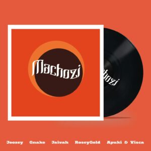 Music Audio : Joozey x Apuki Ft. G Nako x Jaivah – Machozi