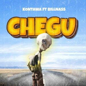 Music Audio : Kontawa Ft. Billnass – Chegu