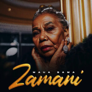 Music Audio : Maua Sama – Zamani