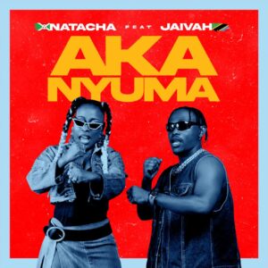 Music Audio : Natacha Ft. Jaivah – Akanyuma