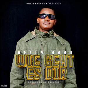 Music Audio : Nelly Hard – Wie Geht Es Dir