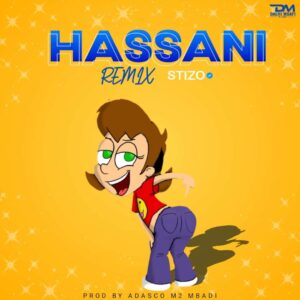 Music Audio : Stizo – Hassani Remix