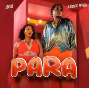 Music Audio : B Classic ft Jovial – Para