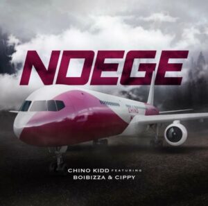 Music Audio : Chino Kidd Ft Boibizza, Cippy – Ndege