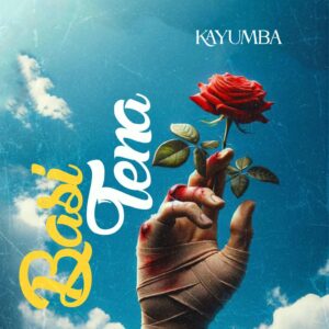 Music Audio : Kayumba – Basi Tena
