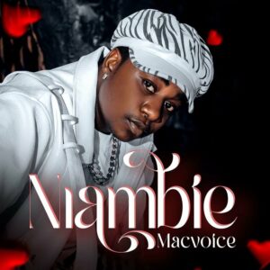 Music Audio : Mac Voice – Niambie