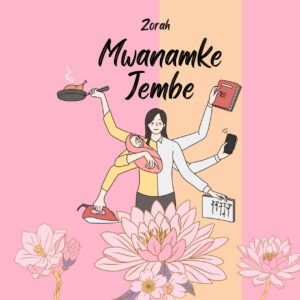 Music Audio : Zorah – Mwanamke Jembe