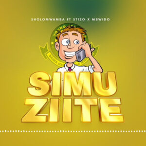 Music Audio : Sholo Mwamba Ft. Stizo & Mbwido – Simu Ziite