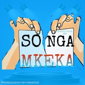 Music Audio : Songa – Mkeka