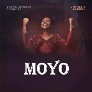 Music Audio : Victoria Zabron – Moyo (Cover From AICT Chang’ombe Choir)