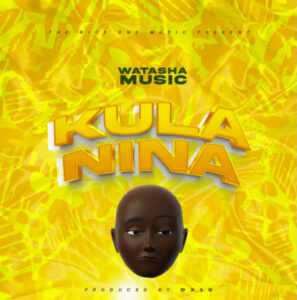 Music Audio : Watasha Music – Kulanina