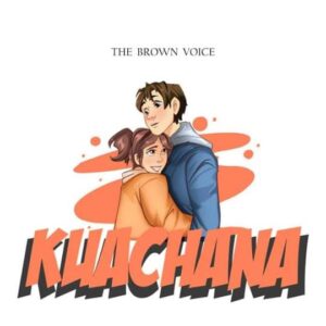 Music Audio : The brown voice – Kuachana