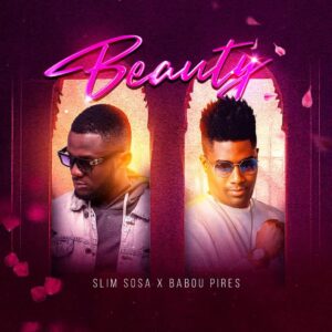 Music Audio : Slim Sosa X Babou Pires – Beauty
