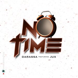 Music Audio : Darassa Ft. Jux – No time