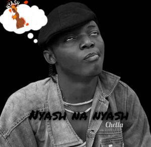 Music Audio : Chella – Nyash Na Nyash