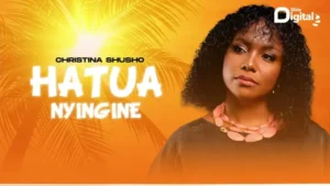 Music Audio : Christina Shusho – Hatua Nyingine