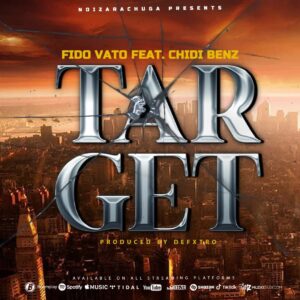 Music Audio : Fido Vato Ft. Chidi Benz – Target