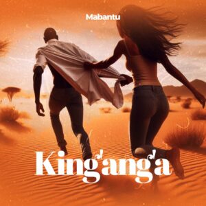 Music Audio : Mabantu – King’ang’a