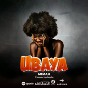 Music Audio : Mimah – Ubaya