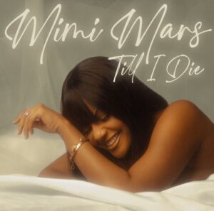 Music Audio : Mimi Mars – Till i Die