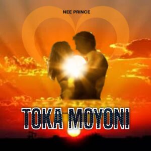 Music Audio : Nee Prince – Toka Moyoni