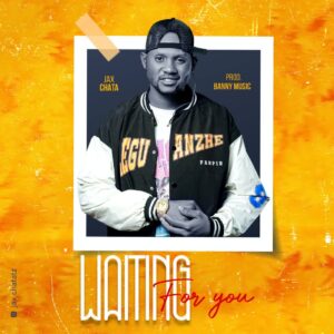 Music Audio : Jax Chata – Waiting For You