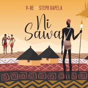Music Audio : Vijana Barubaru (V-BE) ft Steph Kapela – Ni Sawa