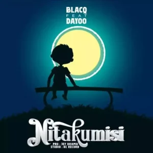 Music Audio : Blacqboy ft Dayoo – Nitakumisi