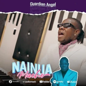 Music Audio : Guardian Angel – Nainua Macho