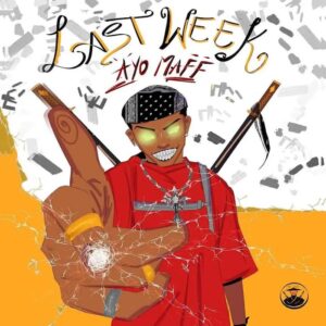 Music Audio : Ayo Maff – Last Week