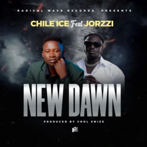 Music Audio : Chile Ice Ft. Jorzzi – New Dawn