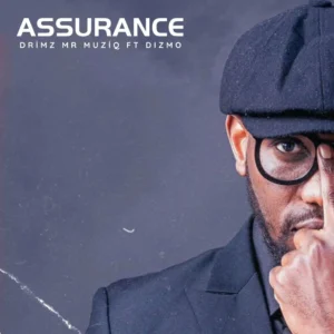 Music Audio : Drimz Ft. Dizmo – Assurance