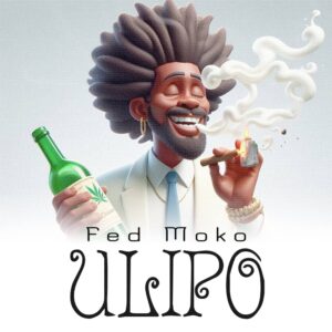 Music Audio : Fed Moko – Ulipo