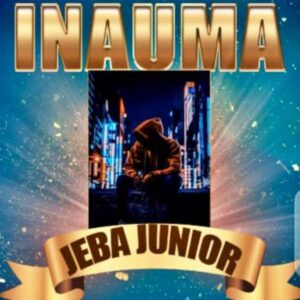 Music Audio : Jeba junior – Inauma