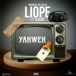 Music Audio : Liope Ft. H Kay – Yahweh