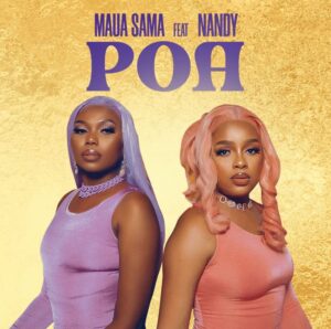 Music Audio : Maua Sama ft Nandy – Poa tu