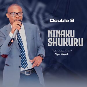 Download Audio| Double 8 – Ninakushukuru