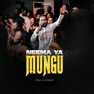Music Audio : Paul Clement – Neema Ya Mungu