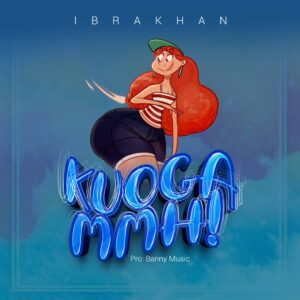 Music Audio : Ibrah Khan – Kuogaa Mmh |